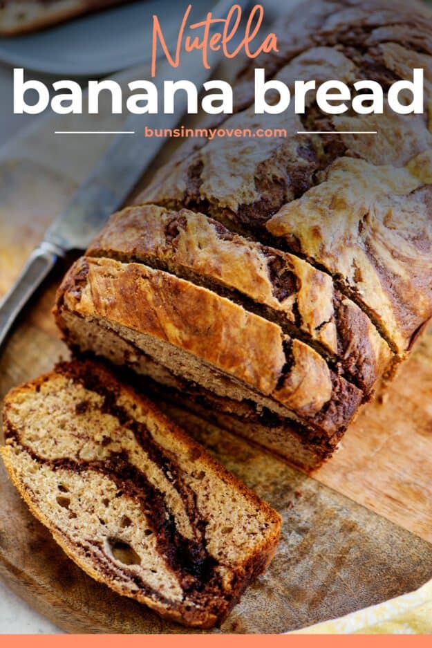 sliced nutella banana bread with text for Pinterest.