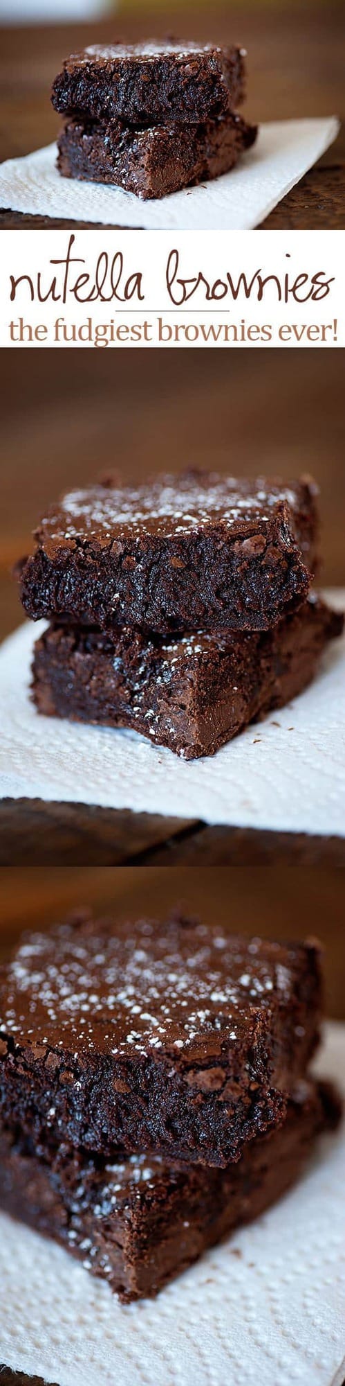 Super fudgy Nutella brownies...these are so rich and full of chocolate!