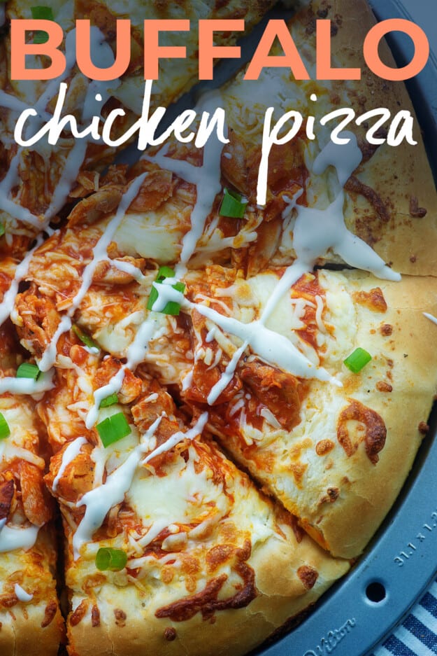 Buffalo Chicken Pizza {Homemade & Delish!} –