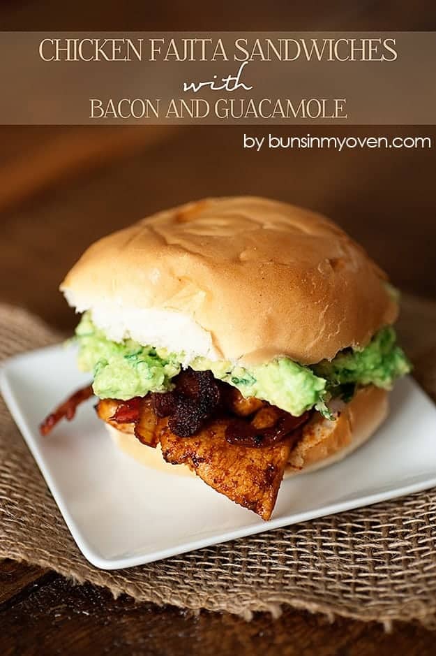 Chicken Fajita Sandwiches with Bacon and Guacamole