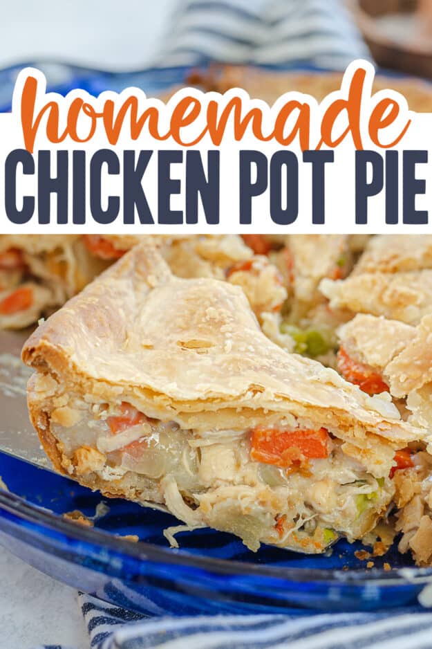 slice of homemade chicken pot pie with text for Pinterest.
