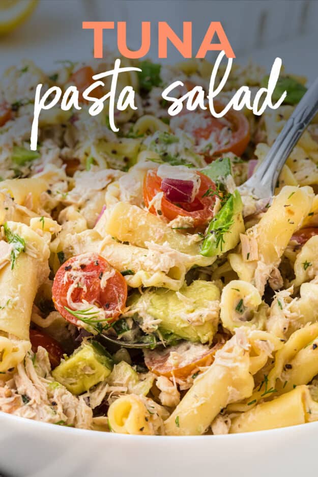Tuna pasta salad recipe in white bowl with text for PInterest.
