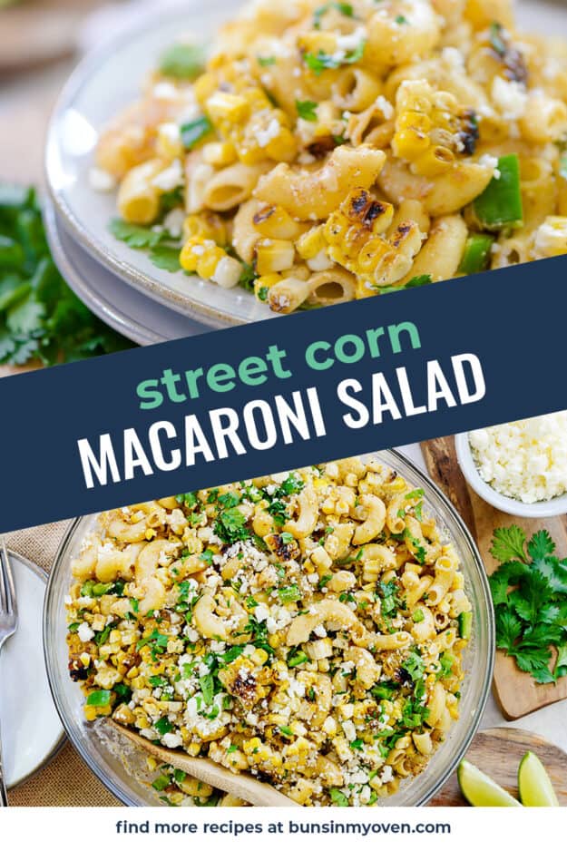 Collage of street corn macaroni salad images.