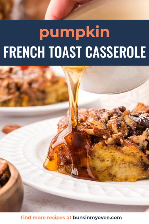 Syrup being poured over pumpkin french toast casserole.