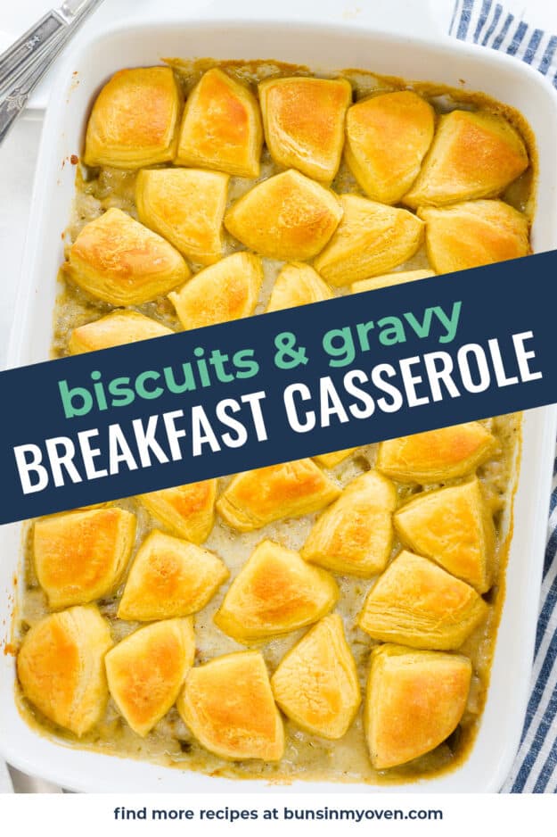 Overhead view of biscuits and gravy in white baking dsih with text for Pinterest.