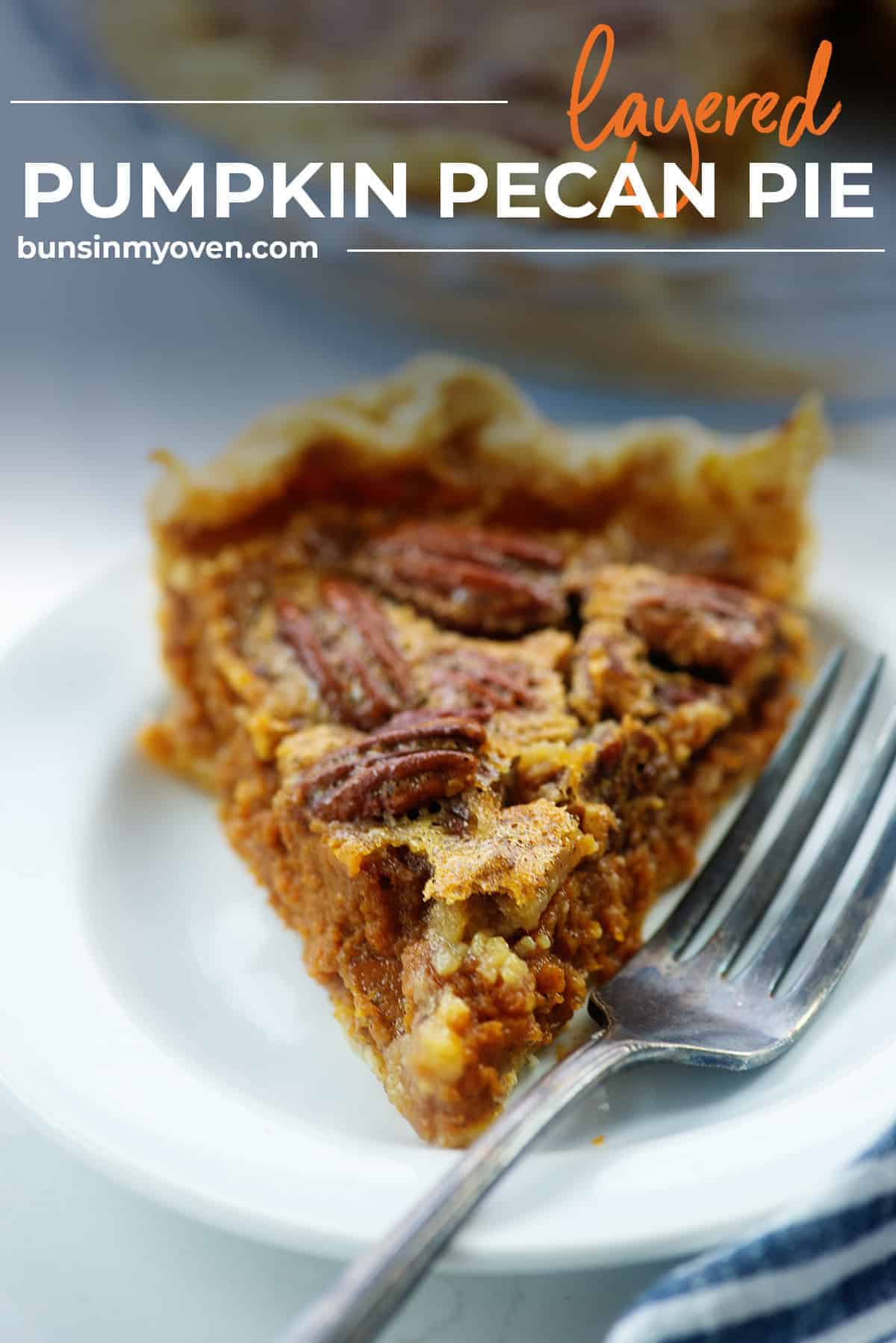 Layered Pumpkin Pecan Pie Recipe! — Buns In My Oven