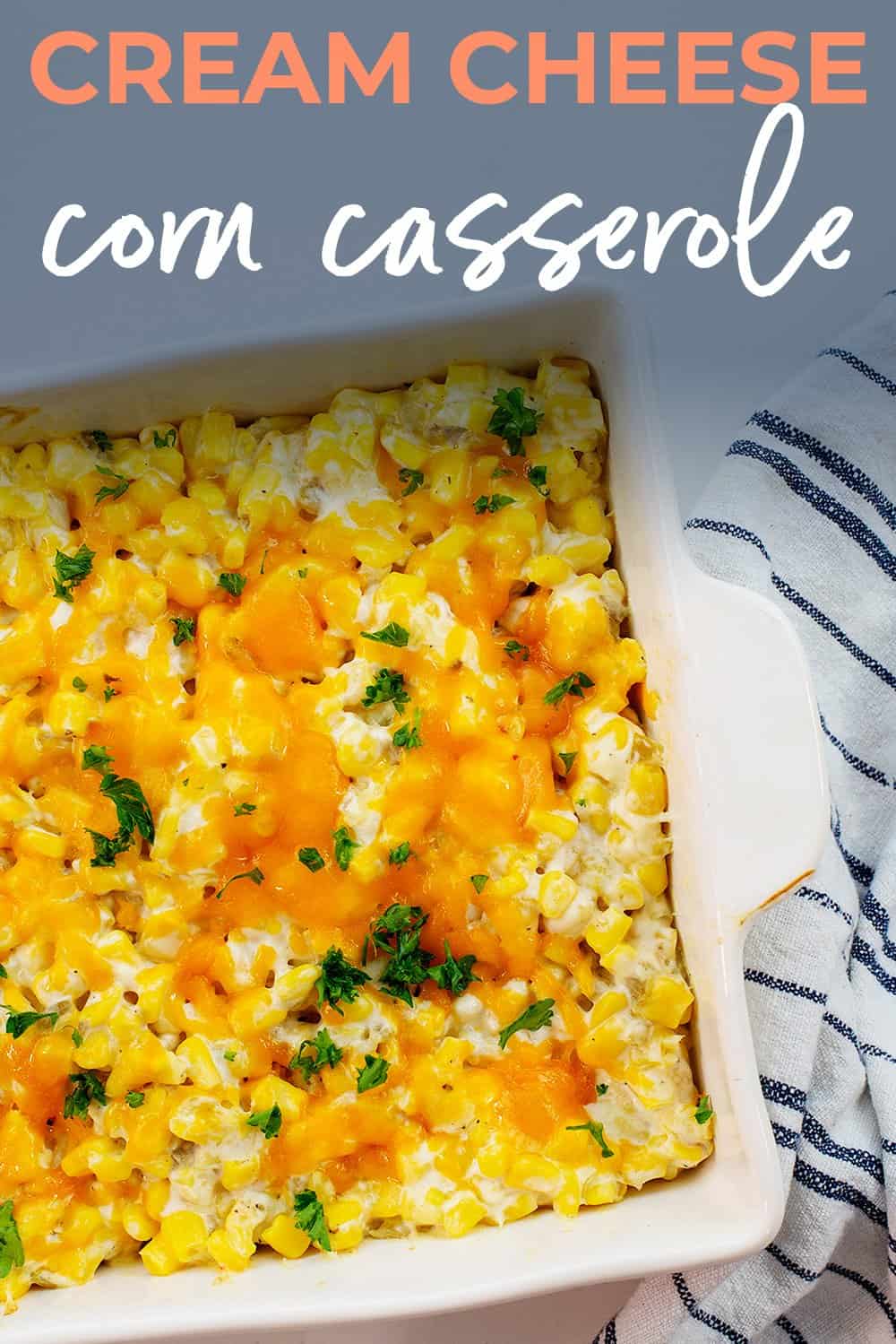 cream cheese corn casserole in white baking dsih.