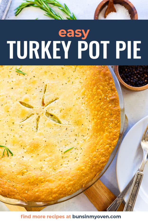 Overhead view of easy turkey pot pie in pie plate.
