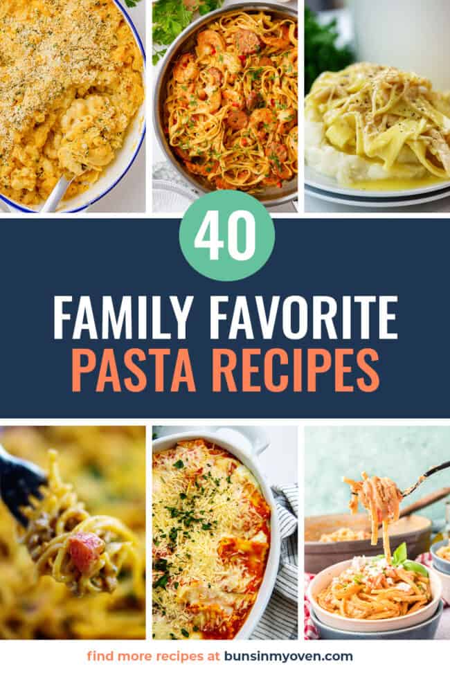 40+ Family Favorite Pasta Recipes - Tried and True!