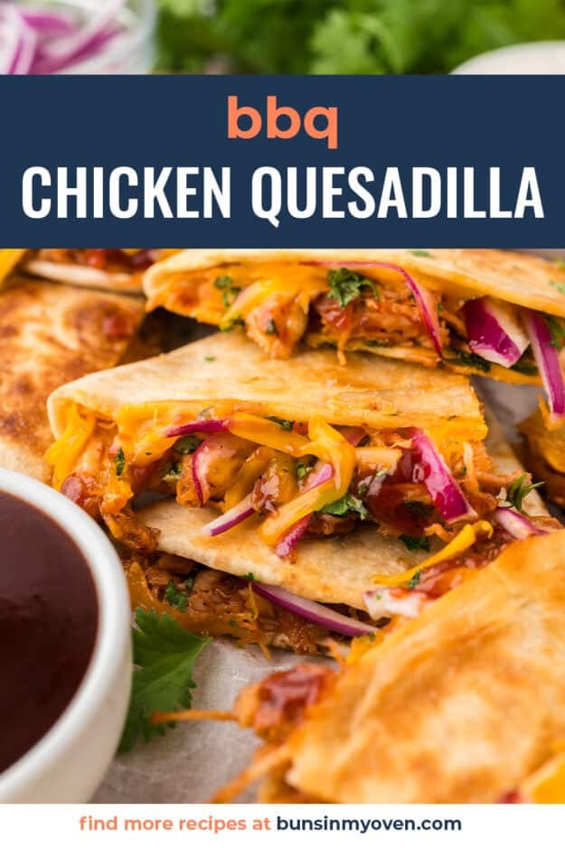BBQ chicken quesadilla wedges.
