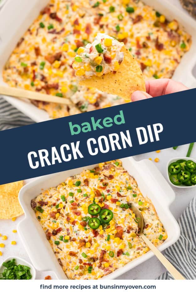 Collage of crack corn dip made with cream cheese, bacon, and ranch.